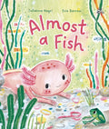 Almost a Fish (Hard Back)